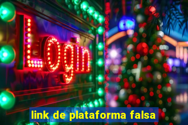 link de plataforma falsa